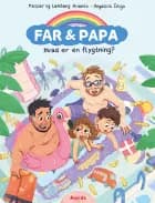 Far & Papa - Hvad er en flygtning? af Kaspar Arianto og Lambang Arianto