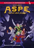 A.S.P.E.: Barnet uden skygge af Mette Finderup