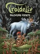 Troldeliv - Skovens hjerte af Sissel Bøe og Peter Madsen