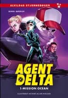 Agent Delta 1: Mission ocean af Benni Bødker