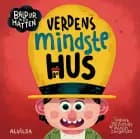 Baldur med hatten - Verdens mindste hus af Martin Jørgensen