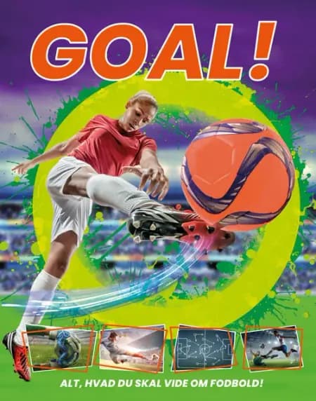 Goal! - Alt, hvad du skal vide om fodbold!