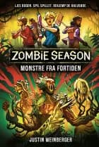 Zombie Season 3: Monstre fra fortiden af Justin Weinberger