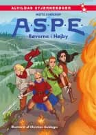A.S.P.E.: Røverne i Højby af Mette Finderup