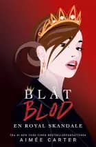 Blåt blod 2: En royal skandale af Aimee Carter