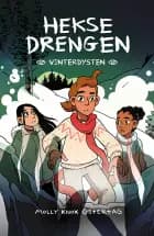 Heksedrengen 3 - Vinterdysten af Molly Ostertag