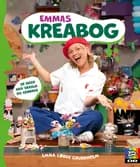 Emmas kreabog - 30 ideer med skrald og genbrug af Emma Løber Grundholm