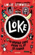 Loke 4: En grufuld guds guide til at få fjender