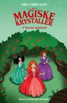 De magiske krystaller 3: Skovtur og hekseri af Salina Schjødt Larsen