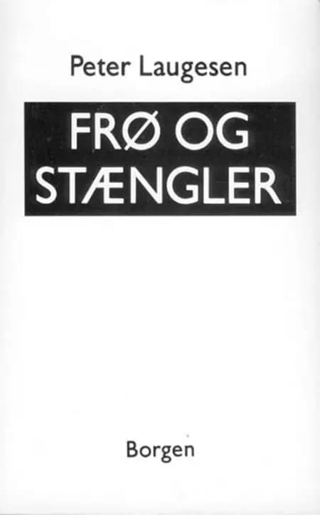 Frø og stængler af Peter Laugesen