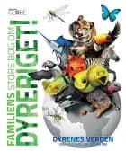 Familiens store bog om Dyreriget!