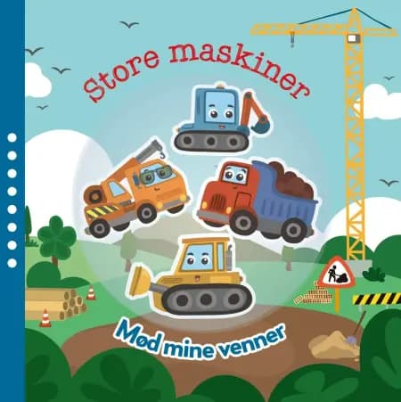 Mød mine venner - Store maskiner af Anne Sofie Sternberg