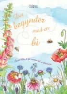 Det begynder med en bi af Aimee Gallagher