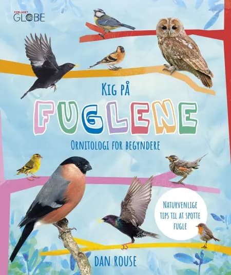 Kig på fuglene - Ornitologi for begyndere af Dan Rouse