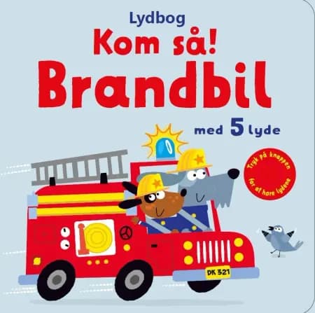 Kom så, brandbil! - med 5 lyde af Sam Taplin