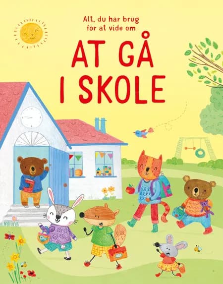 Alt, du har brug for at vide om at gå i skole af Felicity Brooks