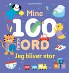 Mine 100 første ord - Jeg bliver stor af Suzanne Herbert