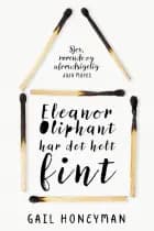 Eleanor Oliphant har det helt fint af Gail Honeyman