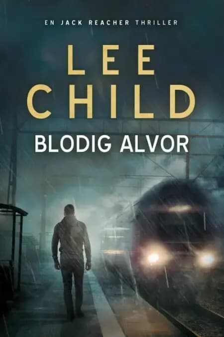 Blodig alvor af Lee Child