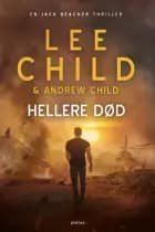 Hellere død af Lee Child og Andrew Child