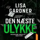 Den næste ulykke af Lisa Gardner