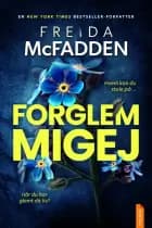 Forglemmigej af Freida McFadden
