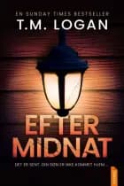 Efter midnat af T.M. Logan