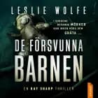 De försvunna barnen af Leslie Wolfe