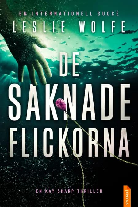 De saknade flickorna af Leslie Wolfe
