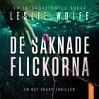 De saknade flickorna af Leslie Wolfe