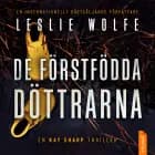 De förstfödda döttrarna af Leslie Wolfe
