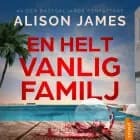 En helt vanlig familj af Alison James