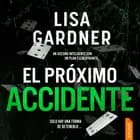 El próximo accidente af Lisa Gardner