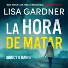 La hora de matar af Lisa Gardner