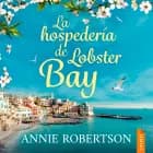 La hospedería de Lobster Bay af Annie Robertson