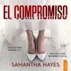 El compromiso af Samantha Hayes
