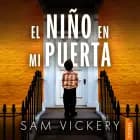 El niño en mi puerta af Sam Vickery