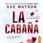 La cabaña af Sue Watson