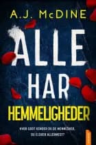 Alle har hemmeligheder af A.J. McDine