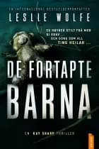De fortapte barna af Leslie Wolfe