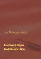 Klaverworkshop & Modelkomposition af Jens Westergaard Madsen