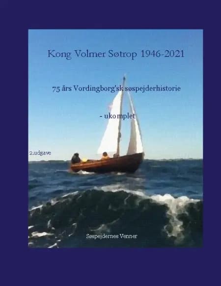 Kong Volmer Søtrop 1946-2021 af Henrik Skude