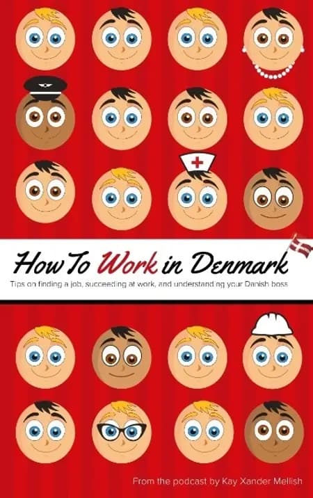 How to Work in Denmark af Kay Xander Mellish