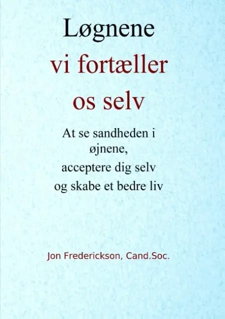 Løgnene vi fortæller os selv af Jon Frederickson