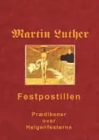 Martin Luther - Festpostillen af Finn B. Andersen
