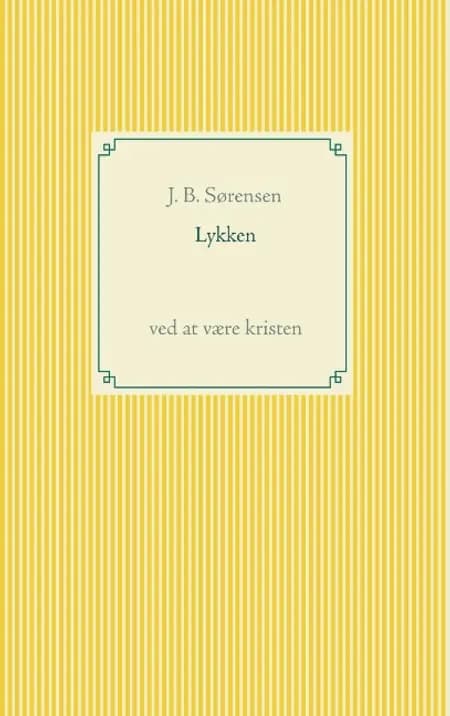 Lykken, ved at være Kristen af J. B. Sørensen
