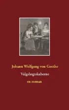 Valgslægtskaberne af Johann Wolfgang von Goethe