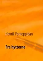 Fra hytterne af Henrik Pontoppidan
