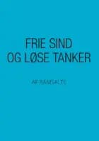 Frie sind og løse tanker af Ramsalte