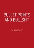 Bullet points and bullshit af Ramsalte